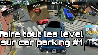 Faire tout les level sur car parking #1