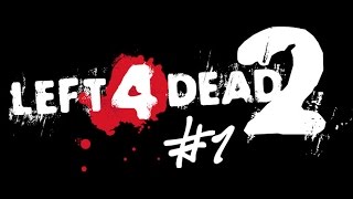 Left 2 Dead 2 [Hotel] #1