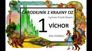 Čarodejník z krajiny Oz - 1. VÍCHOR (audio kniha) - L. Frank Baum