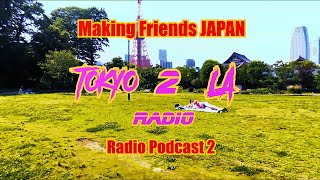 Official Tokyo 2 LA Radio Podcast 2 Making friends in Japan