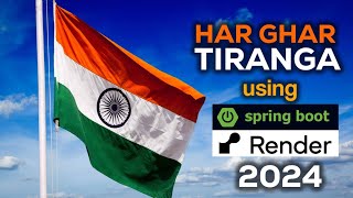 Har Ghar Tiranga with Spring Boot and Render | Independence Day 2024 | #harghartiranga