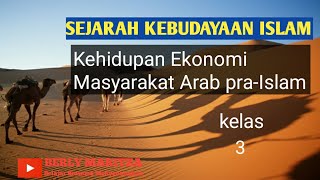 Video Pembelajaran - SKI - Kelas 3 - Kehidupan Ekonomi Masyarakat Arab Pra-Islam