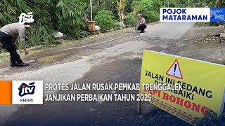 TRENGGALEK - Protes Jalan Rusak Pemkab Janjikan Perbaikan Tahun 2025