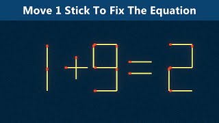 Move 1 Stick To Fix The Equation - Matchstick Puzzle