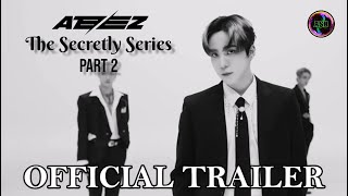 ATEEZ: The Secretly Series Part 2 | Official Trailer