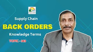 BACK ORDERS | Knowledge Terms | Supply Chain  || TOPIC - 343