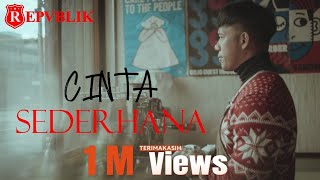 Repvblik - Cinta Sederhana (Official Music Video)