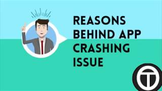 Reasons Behind App Crashing Issue @ TestOrigen