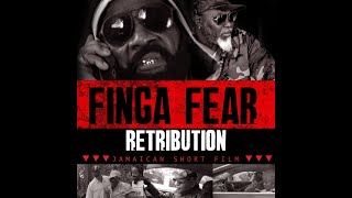 FINGA FEAR RETRIBUTION (JAMAICAN SHORT FILM) 2022