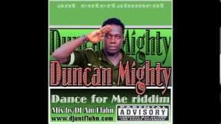 Duncan Mighty- Dance for me Riddim (remix & mix by DJ Ant Flahn)