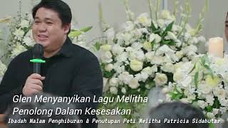 Glen Nyanyikan Lagu Sang Kekasih Melitha Sidabutar Penolong dalam Kesesakan