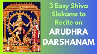 3 Easy Shiva Slokams for Pradhosham | Arudhra Darshanam 2023| Pradosham | Easy Powerful Mantras