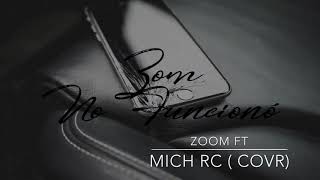 No funcionó - Zoom x Mich Rc