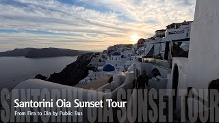 [4K] Greece - Santorini Oia Sunset Tour (From Fira to Oia by Public Bus) 그리스 산토리니 이아 마을 선셋 투어