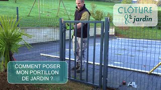 Comment poser mon Portillon de Jardin Grillagé ou Barreaudé ? (Tuto Pratique)