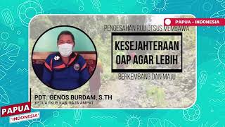 Pengesahan UU OTSUS Sejahterakan OAP Agar Lebih Berkembang & Maju