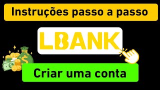 Como criar uma conta LBank - Tutorial de cadastro no LBank com o código de indicação: 363XS