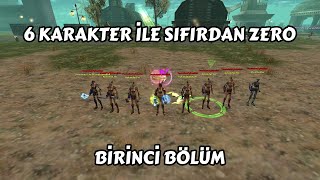 SIFIRDAN ELİTE BP - ZERO - 6 CHAR FARM - BÖLÜM 1 - KASMAYA BAŞLADIK