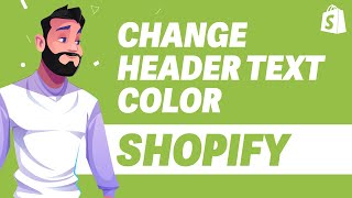 How To Change Header Text Color In Shopify UPDATE 2024