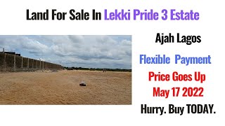 Prime Land For Sale In Lekki Pride 3 Estate Ajah Lagos. Buy And Build. C of O. Flexible Payment.