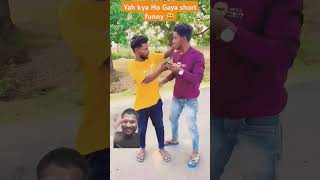 Yah kya Ho Gaya iske sath#short funny 😀 #dosti#comedy #friends#shotstory #surajoxfunnyvibeo#surjrox