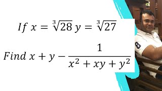 If x=∛28  y=∛27 Find x+y-1/(x^2+xy+y^2 )