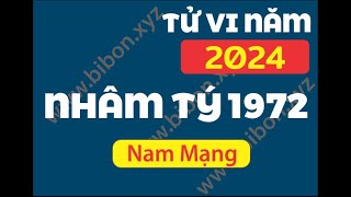 TỬ VI NĂM 2024: TUỔI NHÂM TÝ 1972 NAM MẠNG