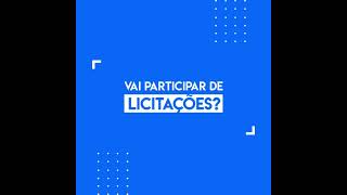 Vai participar de licitações?