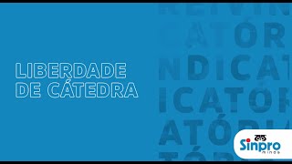 Campanha Reivindicatória 2022 I Liberdade de Cátedra