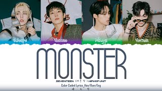 SEVENTEEN (세븐틴)  -MONSTER’ LYRICS_HIPHOP UNIT (Color Coded Lyrics)_[Han/Rom/Eng]