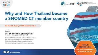 AeHIN Hour - Why and How Thailand became a SNOMED CT Member Country