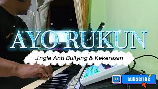 Jingle Anti Bullying & Kekerasan " AYO RUKUN " Uswatun Hasanah Instrumental