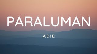 Adie - Paraluman (Lyric Video)