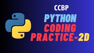 PYTHON CODING PRACTICE 2D || NXTWAVE || CCBP 4.0 || INTENSIVE #CCBP #CODING PRACTICE 2D