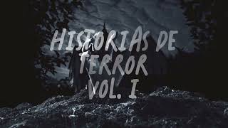 HISTORIAS DE TERROR VOL I || CARLOS ZAVALETA