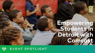 Empowering Students in Detroit with Comcast