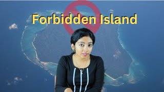 Why you are not allowed to enter this island? | Island of the most dangerous tribes?