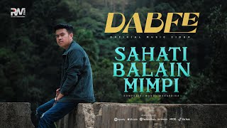 Dabee - Sahati Balain Mimpi (Official Music Video)