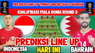 PREDIKSI LINE UP TIMNAS INDONESIA HARI INI - INDONESIA VS BAHRAI - KAILIFIKASI PAIALA DUNI ROID 3