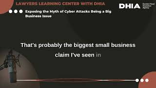 DHIA Podcast (S04:E03) Exposing the Myth of Cyber Attacks Being a Big Business Issue