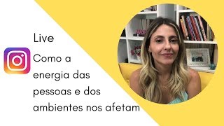 Autoconhecimento - Como a energia das pessoas e ambiente nos afetam