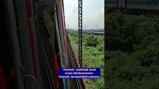 Howrah- balichak local crossing with bhubaneswar- howrah janasatabdi express #######