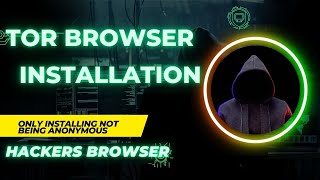 •Hackers Browser Installing ∞ Install Tor Browser😈«Inuka Tech»