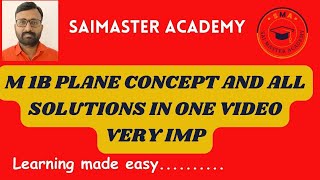 || MATHS 1B || PLANE || CONCEPT AND ALL PROBLEMS SOLUTIONS IN ONE VIDEO || IPE || SMA