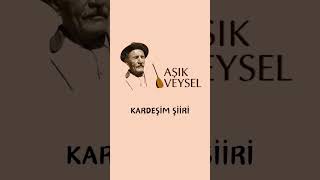 Aşık Veysel Kardeşim Şiiri #asikveysel