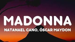 Natanael Cano, Oscar Maydon - Madonna (Letra/Lyrics)