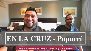 En La Cruz (medley) -  Josue Avila & Josh "Swing" Lozada