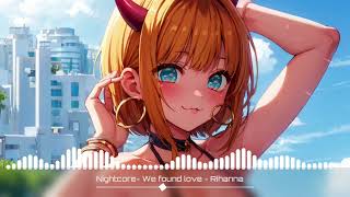 Nightcore We found love