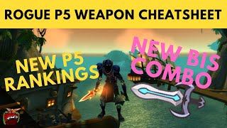 Rogue P5 Weapon DPS Cheatsheet - SWORD & DAGGER BIS LIST PHASE 5 COMBINATIONS