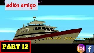 ADIOS AMIGO | # | GTA Vice City PC Gameplay - Part 12 !!!